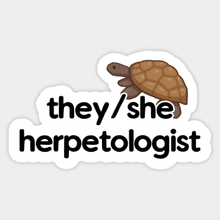 They/She Herpetologist - Turtle Design Sticker